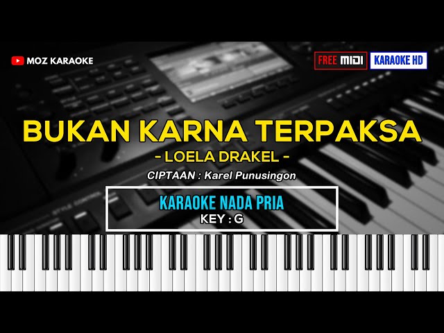 BUKAN KARNA TERPAKSA - NADA PRIA | KARAOKE POP MANADO | FREE MIDI | KARAOKE HD | MOZ KARAOKE class=