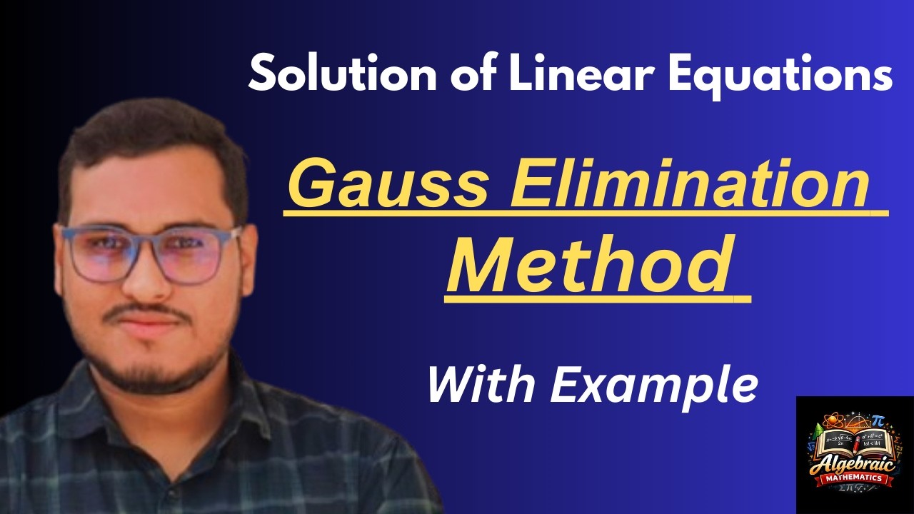 Gauss Elimination Method Explained | Solve System of Linear Equations ...