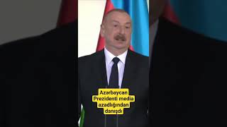 Azərbaycan Prezidenti Media Azadlığından Danışdı