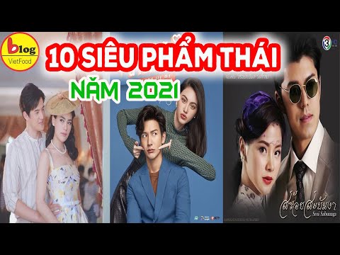 Video NOTE NGAY 10 bộ phim Thái Lan phát sóng năm 2021 - youtube