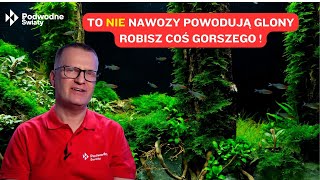 To Nie Nawozy Powodują Glony. Robisz Coś Gorszego