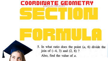 In what ratio does the point (a, 6) divide the join of (-4, 3) and (2, 8) Also find the value of a