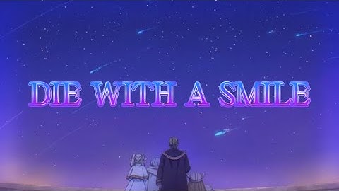 DIE WITH A SMILE | Frieren: Beyond Journey’s End