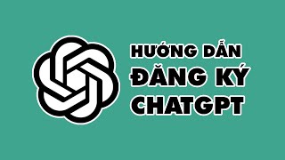 Hướng dẫn cách đăng ký ChatGPT trên máy tính đơn giản - Ai cũng làm được