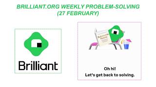 Brilliant.org Weekly Problem-solving Intro (27 February) #learning #activity #problemsolving Wealth