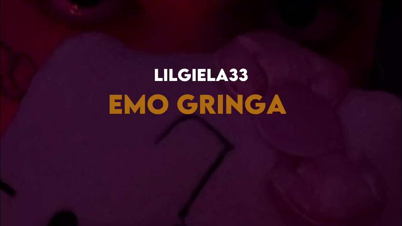 lilgiela33 - Emo Gringa (Solo / Áudio Oficial)