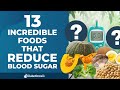 13 Incredible Foods That Reduce Blood Sugar