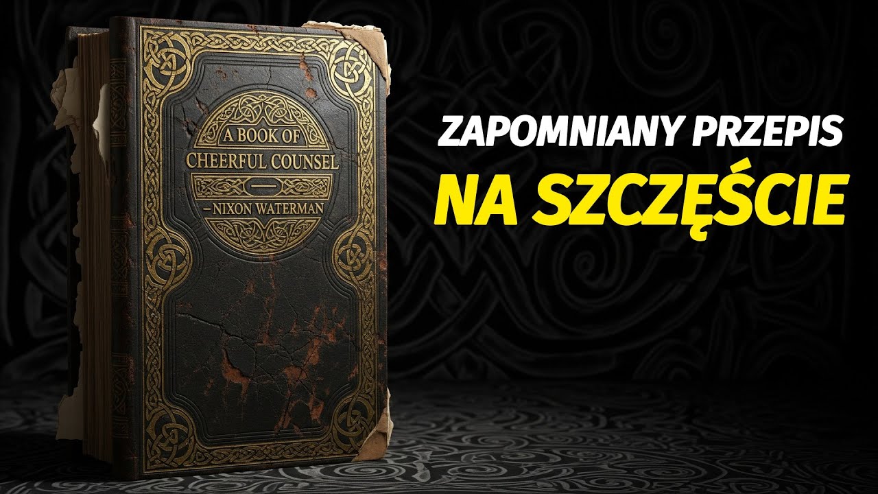 Księga Wesołych Rad | Zapomniany Przepis na Szczęście