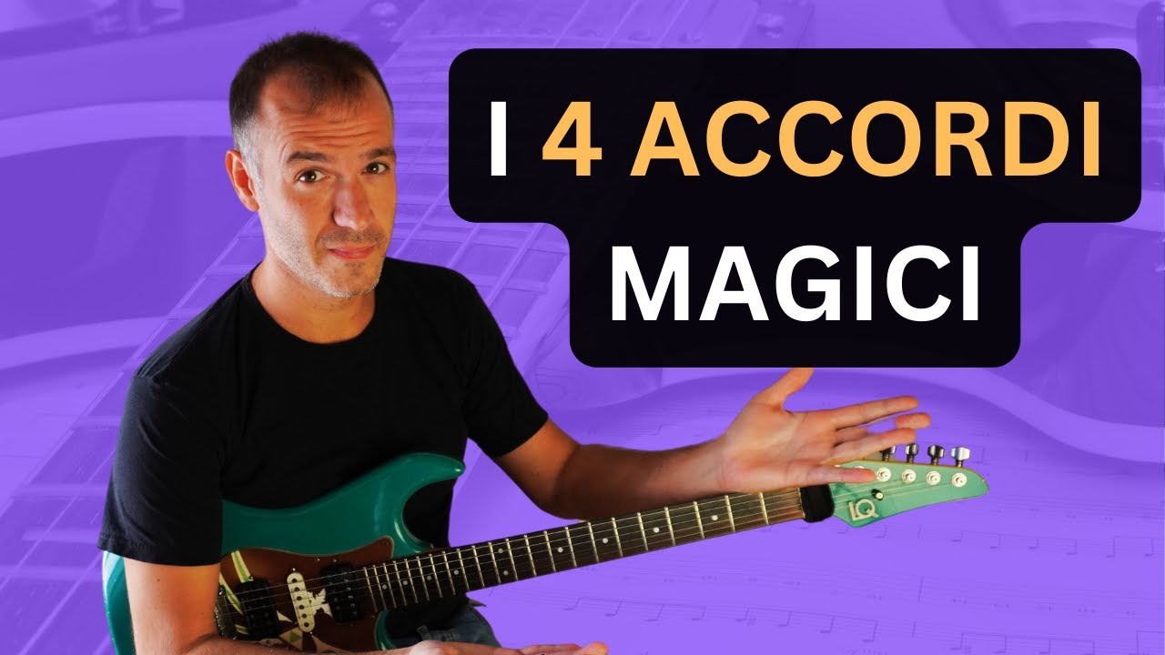 I 4 ACCORDI magici per suonare decine di CANZONI - YouTube