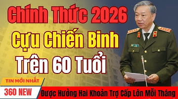 [PODCAST] Chính Thức 2026: Cựu Chiến Binh Trên 60 Tuổi Được Hưởng Hai Khoản Trợ Cấp Lớn Mỗi Tháng