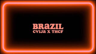 CVIJA X THCF - BRAZIL (Tekst / Lyrics)