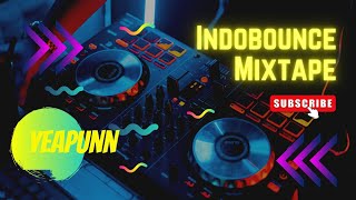 Indobounce Special Mixtape | Yeapunn