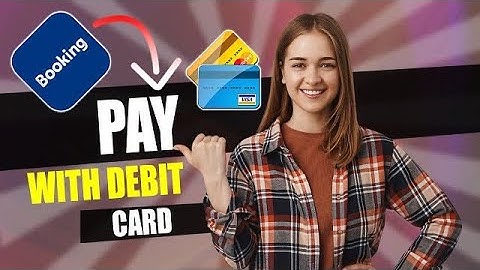 How to Pay Booking.com With Debit Card (Best Method).