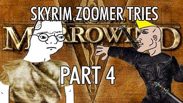 Skyrim Zoomer tries to play Morrowind Part 4