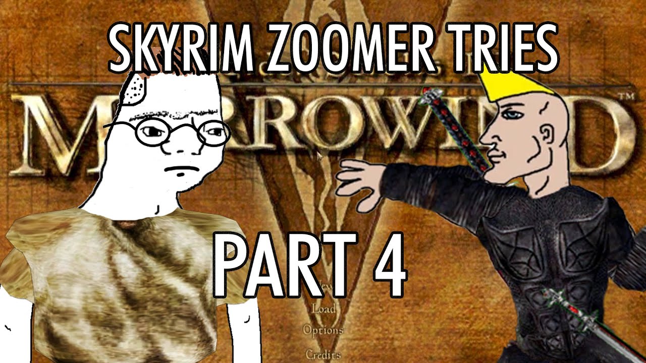 Skyrim Zoomer tries to play Morrowind Part 4