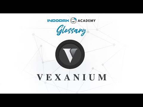 Indodax Academy Glossary: Apa itu Vexanium?