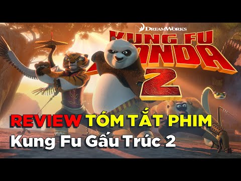 Tóm Tắt Phim: Kung Fu Panda 2 || Kungfu Gấu Trúc 2 (2011) - Không Phải Review Phim