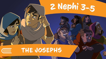 Come Follow Me (February 12-18) 2 Nephi 3-5 THE JOSEPHS