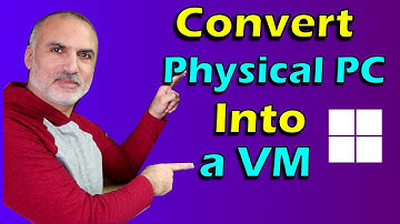 How to convert a Physical PC into a Virtual Machine with Disk2VHD P2V