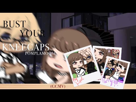 Bust Your Kneecaps // GCMV // Gacha Club