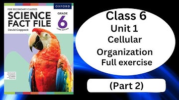 Cellular Organization || Exercise Solved || Part-2 || Chapter 1 || Class 6 || Science Fact File ||