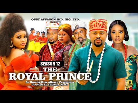 THE ROYAL PRINCE (SEASON 12){NEW TRENDING NIGERIAN MOVIE} - 2024 LATEST NIGERIAN NOLLYWOOD MOVIES