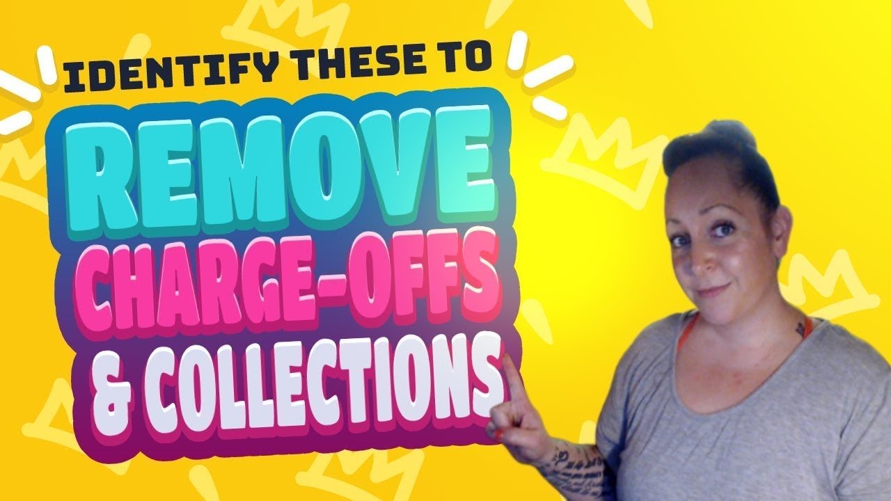 Use These to Remove Charge-offs & Collections From a Credit Report