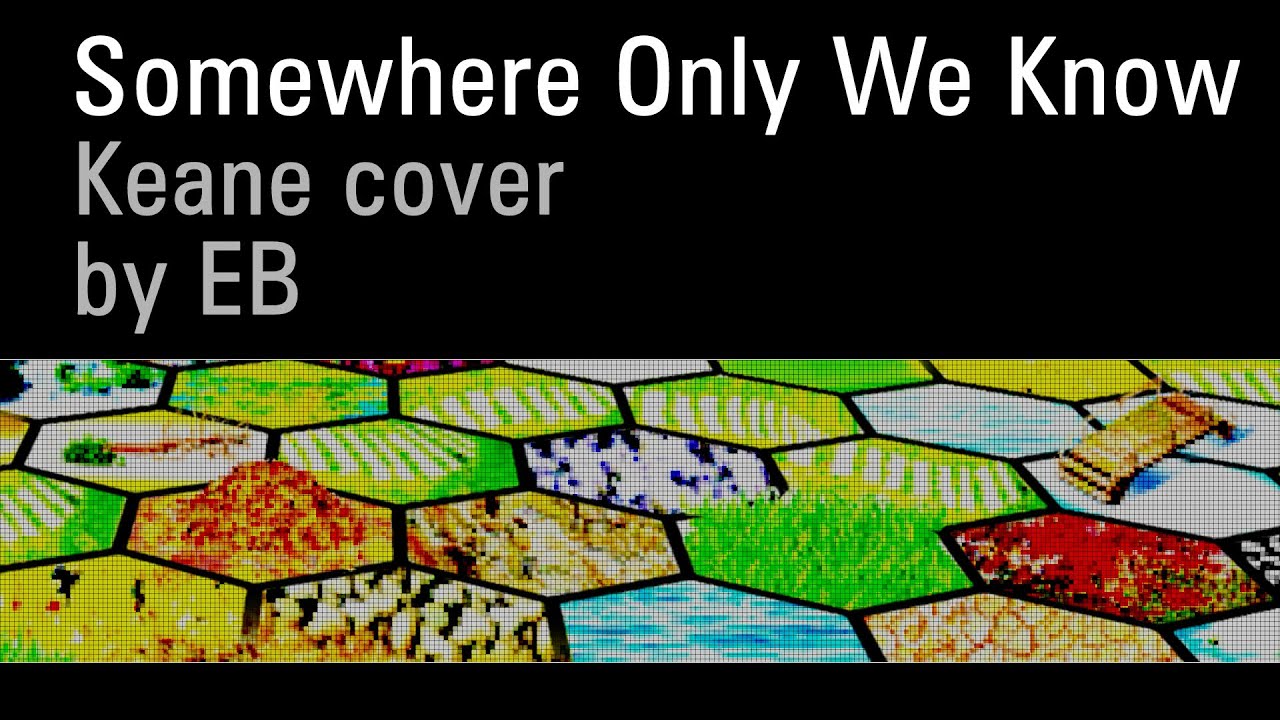 Somewhere Only We Know // Keane cover by EB (2021)