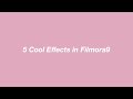 5 Cool Effects to Do On Filmora9 in 2020