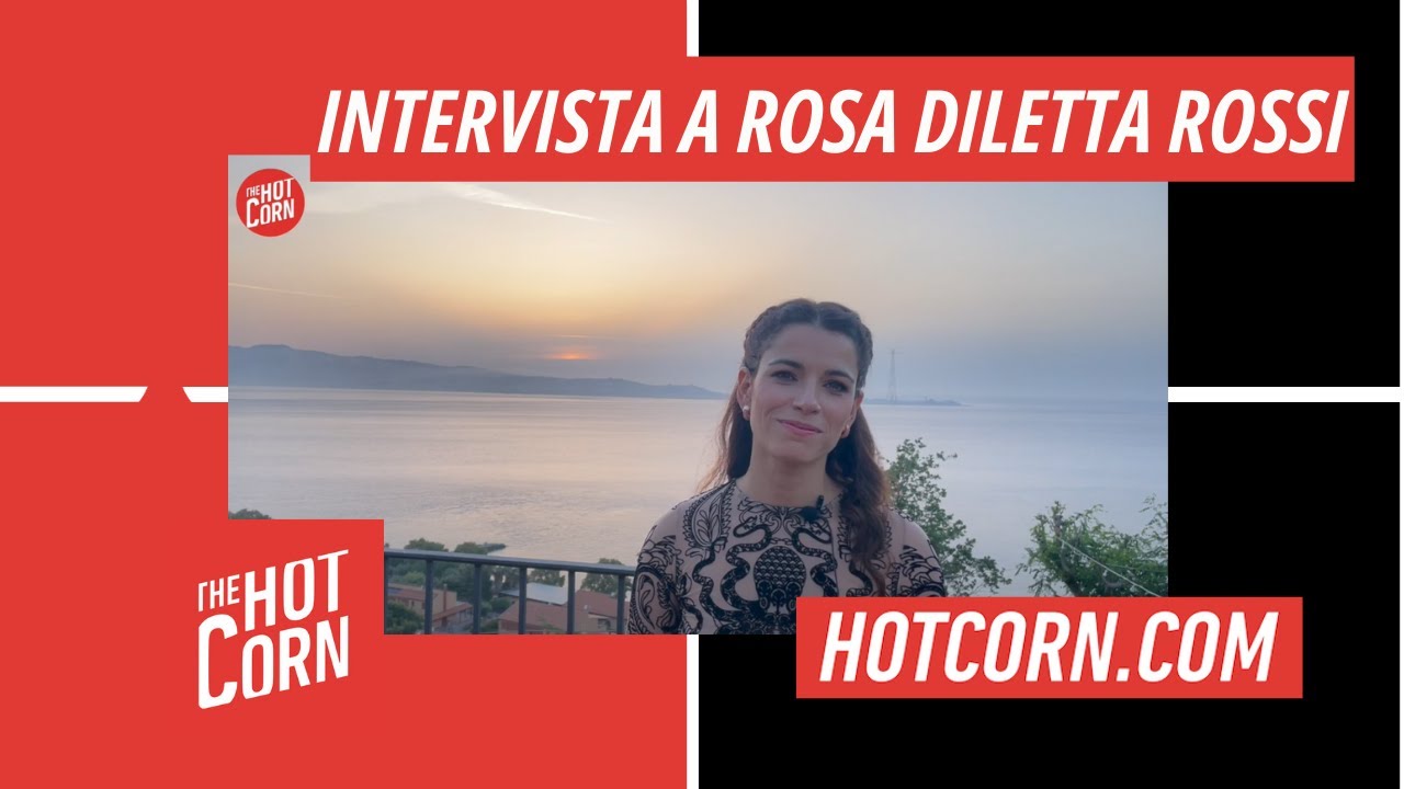 ROSA DILETTA ROSSI | Io, tra Maria Corleone e Breaking Bad | HOT CORN