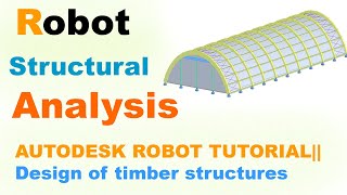 AUTODESK ROBOT TUTORIAL|| Full Tutorial  Design of timber structures Part-1/2