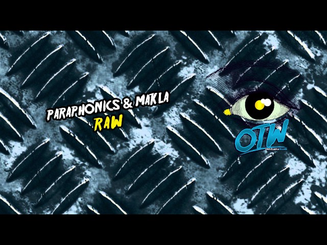 Paraphonics & Makla - RAW [Out Now!] class=