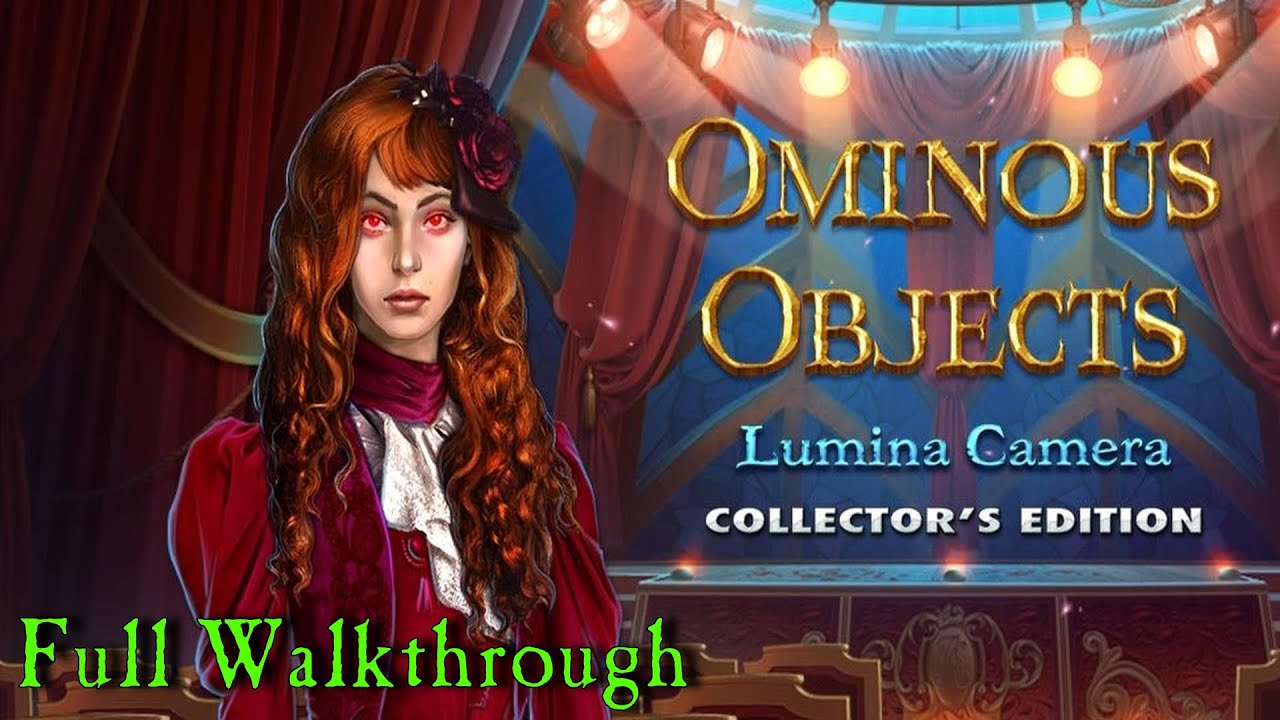 Let's Play - Ominous Objects 4 - Lumina Camera - Full Walkthrough