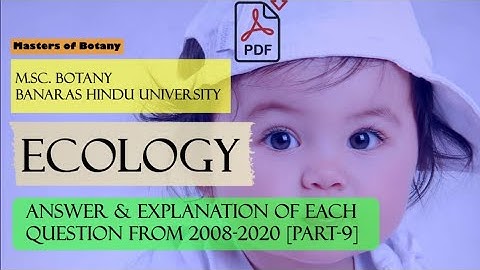 Plant Ecology: Part-9 | BHU M.Sc. Botany Entrance Exam | Answer & Explanation [2008-2020 Questions]