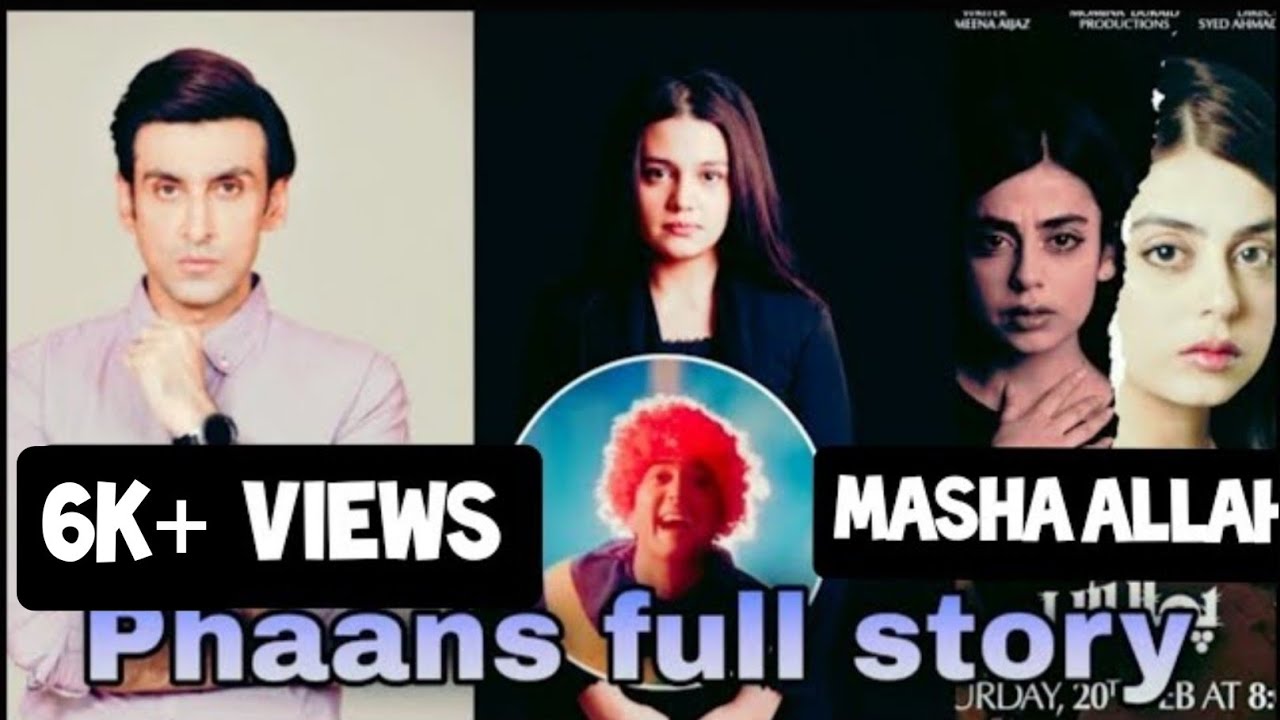 Phaans full story || Drama reviews by noshi
