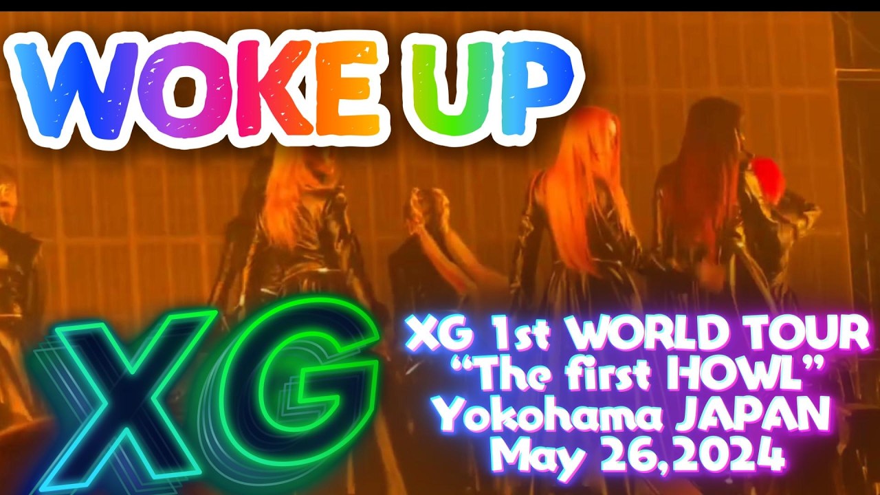 【WOKEUP】XG 1st WORLD TOUR 