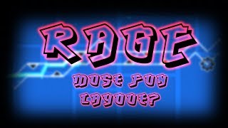 RAGE Layout - Extreme Demon [GD 2.113]