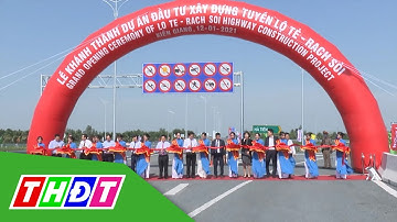 Khánh thành tuyến Lộ Tẻ - Rạch Sỏi, từ Kiên Giang đi Đồng Tháp còn 60 phút | THDT