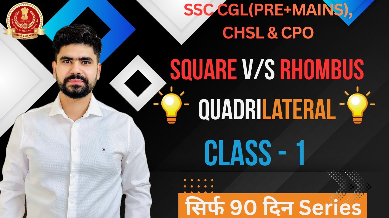 Square & Rhombus | Quadrilateral Class-1 | SSC CGL, CPO, CHSL, Railway, Banking | By Ankit Dhankhar