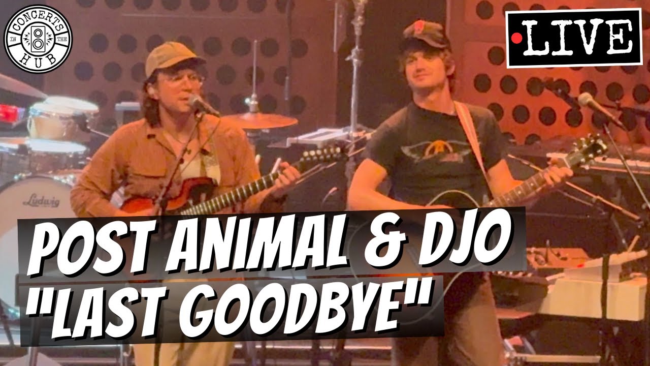 Watch Post Animal & Djo "Last Goodbye" LIVE on YouTube Watch Post Animal & Djo "Last Goodbye" LIVE on YouTube