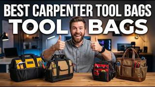 Top 10 Best Carpenter Tool Bags in 2026