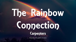 Video thumbnail of "Carpenters - The Rainbow Connection (Lyrics)"