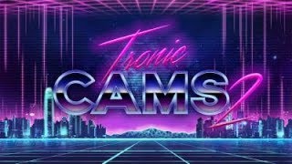 Tronic Cams 2