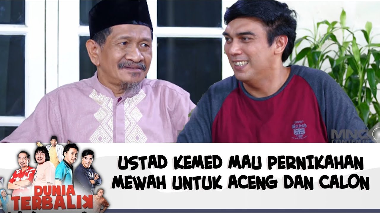 USTAD KEMED MAU PERNIKAHAN MEWAH UNTUK ACENG DAN CALON BARU!| DUNIA TERBALIK | EPS 616-617