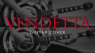 Slipknot - Vendetta (Guitar Cover)