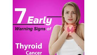 7 Early Warning Signs of Thyroid Cancer #thyroidawareness