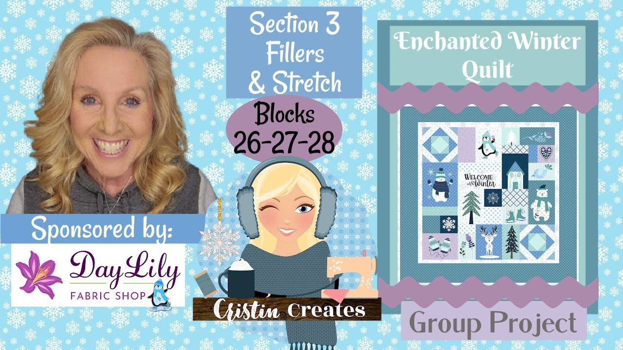 Kimberbell Enchanted Winter Quilt - Section 3 Fillers & a STRETCH - Group Project