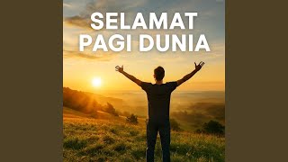 Selamat Pagi Dunia