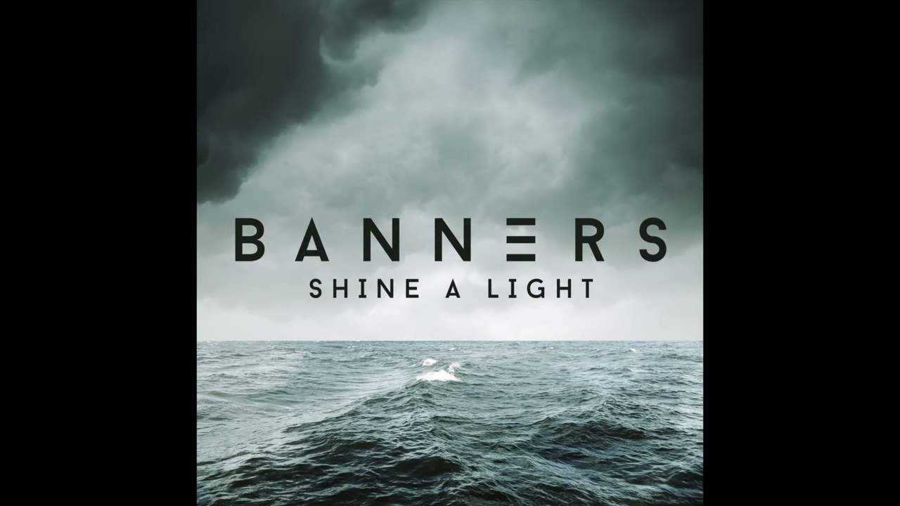 BANNERS Shine A Light Audio fifa 16 YouTube