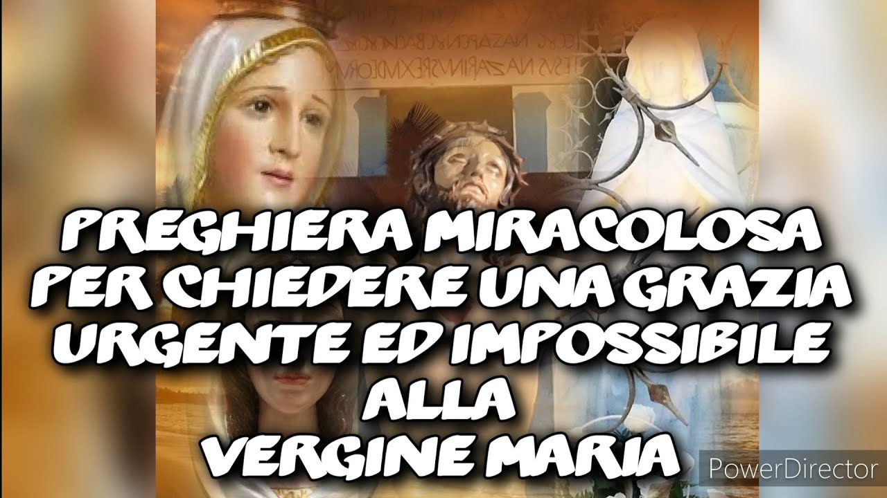Preghiera Miracolosa Per Chiedere Una Grazia PREGHIERA MIRACOLOSA PER CHIEDERE UNA GRAZIA URGENTE ED IMPOSSIBILE ALA